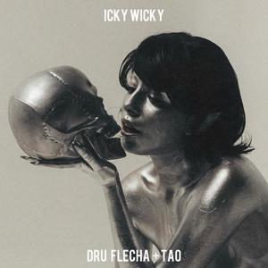 Icky Wicky (feat. Tao) (Explicit)