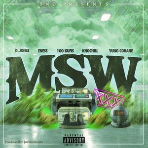 MSW (feat. D.Jones, E-Ness, Yung Cobane, 100 Kufis & KnoChill) (Explicit)
