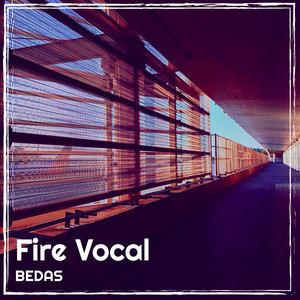 Fire Vocal