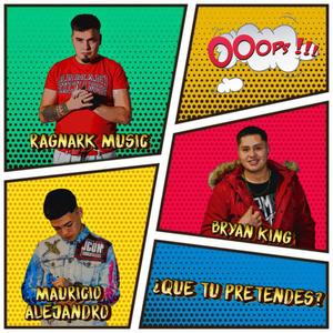 ¿Que tu pretendes?(feat. Ragnark Music & Mauricio Alejandro)