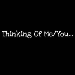 Thinking of Me/You... (Explicit)