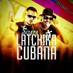 LATCHIKA CUBANA (Explicit)