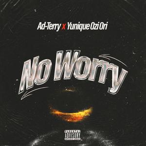 No Worry (feat. Yunique Ozi Ori)