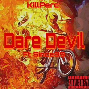 Dare Devil (feat. Since99) [Explicit]