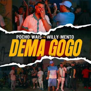 Dema Gogo (feat. Willy Mento 24R) [Explicit]