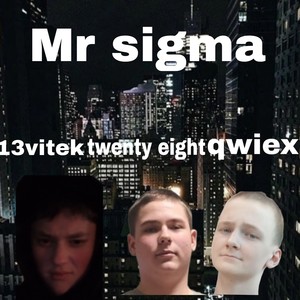 Mr Sigma (Explicit)