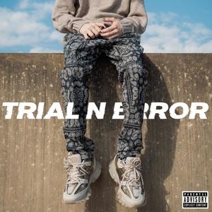 Trial 'N' Error (Explicit)