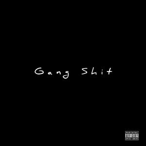 GANG **** (Explicit)