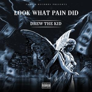 Look What Pain Did (Explicit)