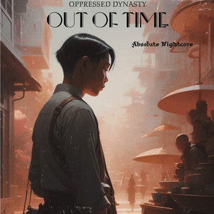 Out Of Time (Absolute Nightcore)