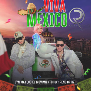 Viva Mexico (feat. Lyn May & Og el movimiento)