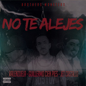 No Te Alejes (Explicit)