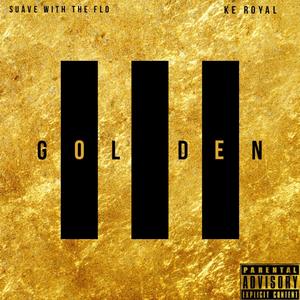 Golden(feat. Ke Royal) (Explicit)