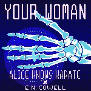 Your Woman (feat. E.N.Cowell)