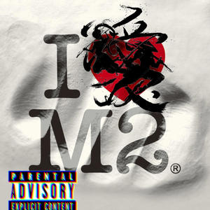 I Heart M2 (Explicit)