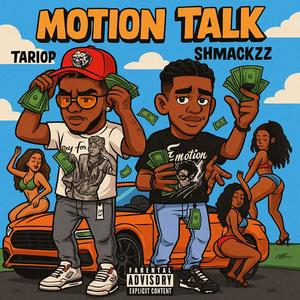 Motion Talk (feat. Shmackzz) (Explicit)