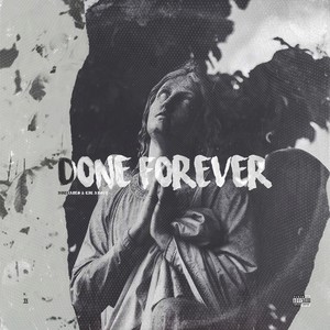 Done Forever (Explicit)