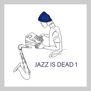 JAZZ IS DEAD 1