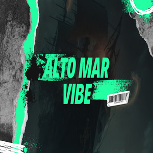 Alto Mar Vibe (Explicit)