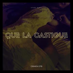 Que la Castigue (Explicit)