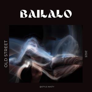 Bailalo (Old Street) (Explicit)