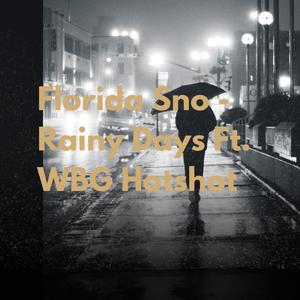 Rainy Days (feat. WBG Hotshot)