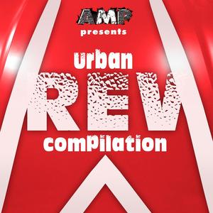 AMP Presents Urban REV Compilation Vol. 1