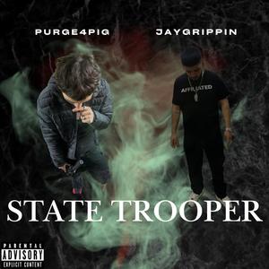 STATE TROOPER (feat. Purge4pig) [Explicit]