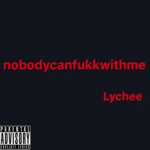 nobodycanfukkwithme (Explicit)