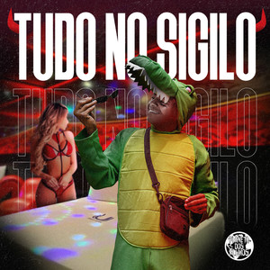 Tudo no Sigilo (Explicit)