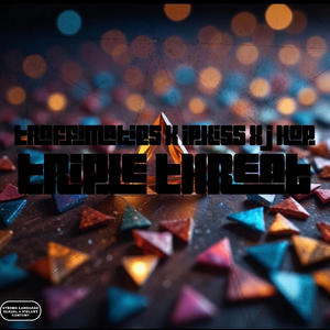 Triple Threat (feat. Ipkiss & J Hop) (Explicit)