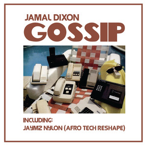 Gossip (Jaymz Nylon Afro Tech ReShape)