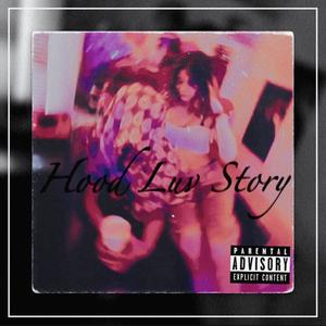 Hood Luv Story (feat. Kaylarae) [Explicit]