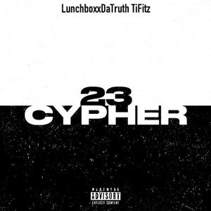 23 CYPHER (feat. Ti Fitz) [Explicit]