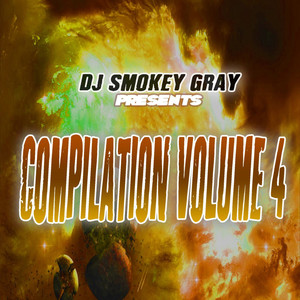 DJ Smokey Gray Presents Compilation Album Volume 4 (Explicit)