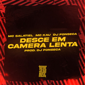 Desce em Camera Lenta (Explicit)