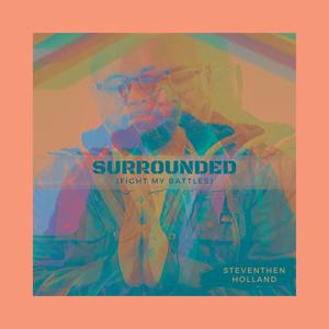 Surrounded (Fight My Battles)