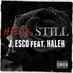 H.E.R. Still (feat. Haleh Aleysha) [Explicit]