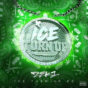 Ice Turn Up #2 (Explicit)