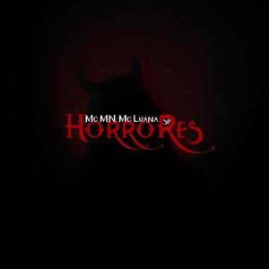 Horrores (feat. DJ GORDIN DO MDP, Mc MN & Mc Luana SP) [Explicit]