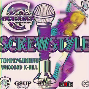 Screwstyle (feat. Whoobad K-Hill, Tommygunnru) (Explicit)