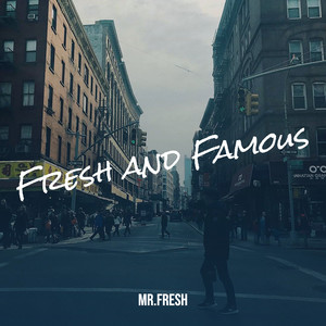 Fresh and Famous (Explicit)