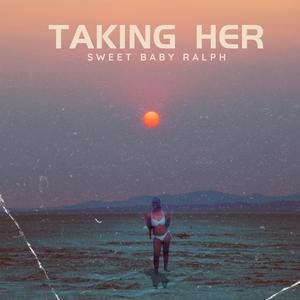 Taking Her (Instrumental) [Explicit]