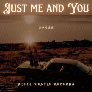 Just me and You