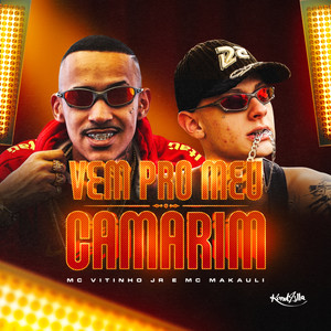 Vem Pro Meu Camarim (Explicit)