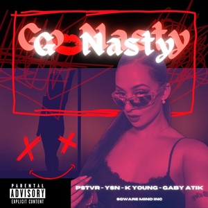 Go Nasty (feat. K Young & Gaby Atik) (Explicit)