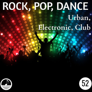 Rock Pop Dance 52 Urban, Electronic, Club