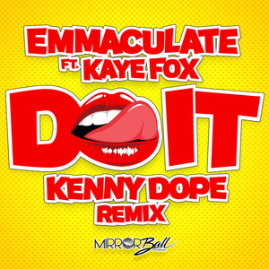 Do It (feat. Kaye Fox) (Kenny Dope Remix) [Explicit]