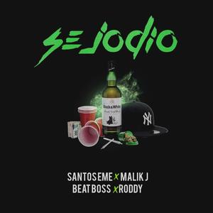 Se Jodio (feat. Malik J, Roddy & Beat Boss) [Explicit]