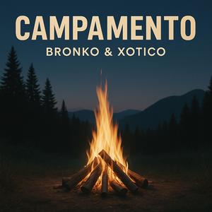 Campamento (feat. Xotico)